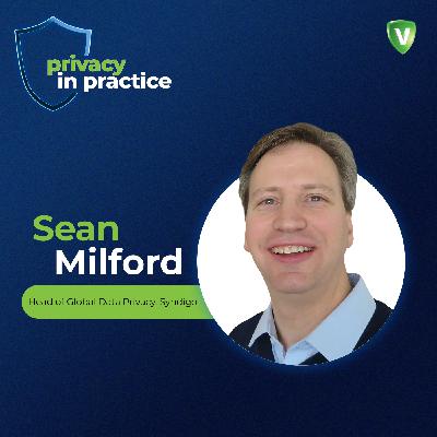 The Critical Friend: How to Build Privacy Programs That Actually Work with Sean Milford