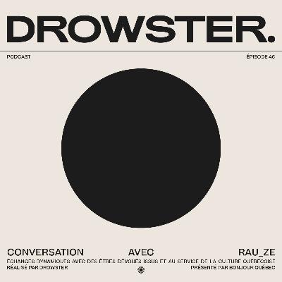 Une conversation avec Rau_Ze (grosse année 2024 & émotions mitigées de gagner un Félix) - 046