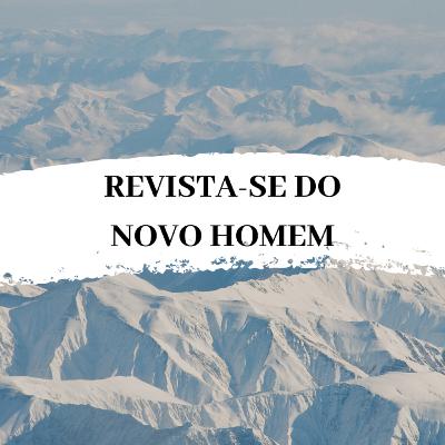REVISTA-SE DO NOVO HOMEM | Leonardo Silva