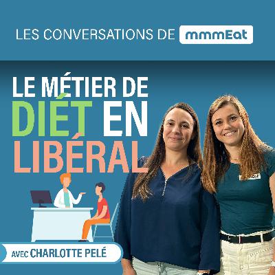 Le métier de diét en libéral, avec Charlotte Pelé