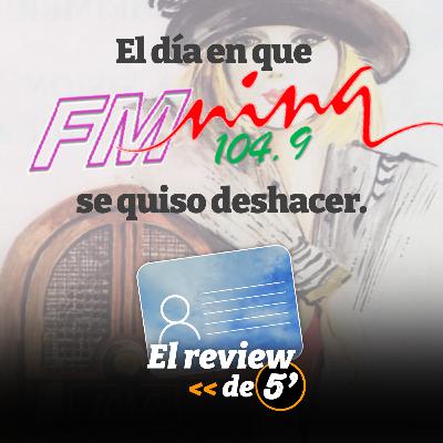 El review de 5 #02: El día en que Nina FM se quiso deshacer