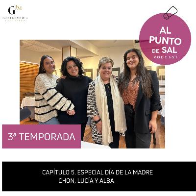 Especial Día de la Madre. Chon, Lucía y Alba Especial Día de la Madre. Chon, Lucía y Alba