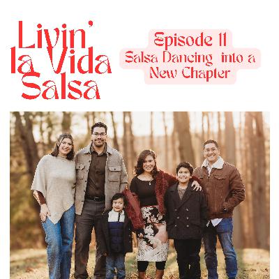 Salsa Dancing into a New Chapter