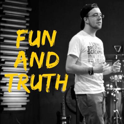 Fun and Truth Intro