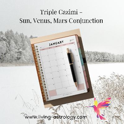 Triple Cazimi - The Sun, Venus, Mars Conjunction