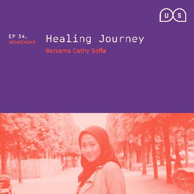 Ep 34 - "Healing Journey" With Cathy Sofia Ep 34 - "Healing Journey" With Cathy Sofia