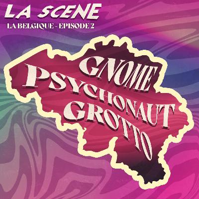 "La Scène" - Episode 38: La Belgique (2)