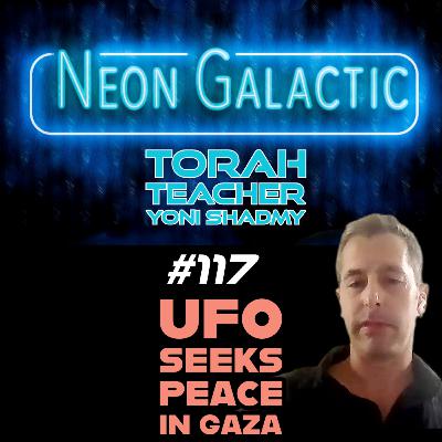 UFO seeks peace in Gaza War -- Yoni Shadme -- Neon Galactic