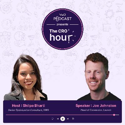 Joe Johnston on Digital Accessibility, Omnichannel Strategies, and Experimentation Culture (Episode #4 - CRO Hour)