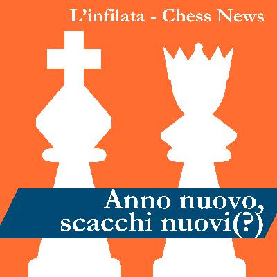 Anno nuovo, scacchi nuovi (?) Anno nuovo, scacchi nuovi (?)