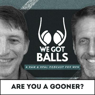 Are You A Gooner? | 153 Are You A Gooner? | 153