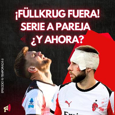 El AC Milan vuelve a empatar y se lesiona Füllkrug | EP19 T6