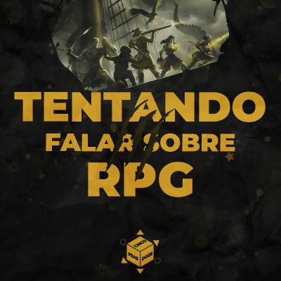 Tentando falar sobre RPG