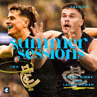 Summer Sessions - S3 E2 with Jaxon Binns and Lachie Cowan Summer Sessions - S3 E2 with Jaxon Binns and Lachie Cowan