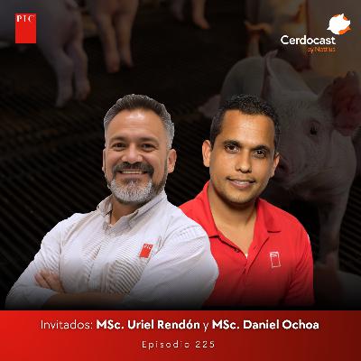 #225 - La hembra del futuro no se improvisa - MSc. Uriel Rendón y MSc. Daniel Ochoa