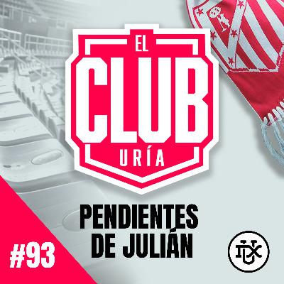 PENDIENTES DE JULIÁN | Club Uría #93 PENDIENTES DE JULIÁN | Club Uría #93