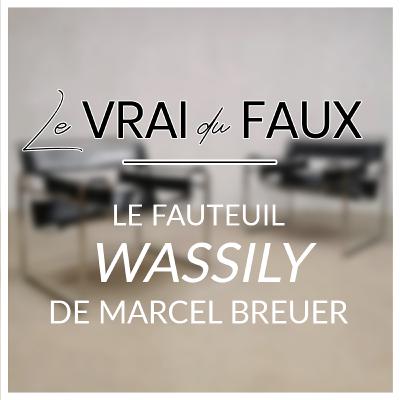 #12 • Le Vrai du Faux - Le fauteuil Wassily de Marcel Breuer #12 • Le Vrai du Faux - Le fauteuil Wassily de Marcel Breuer