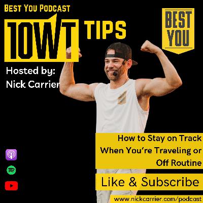 How to Stay on Track When You’re Traveling or Off Routine