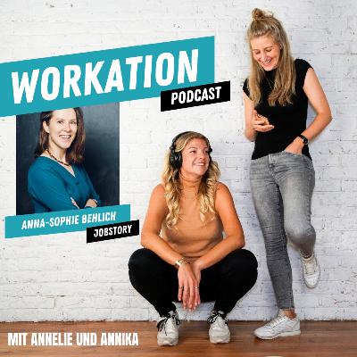 #106 Jobstory Anna-Sophie Behlich: Karriere oder Kinder? Sie wählte beides und veränderte die Spielregeln