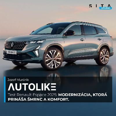 Test Renault Espace 2025 - Modernizácia, ktorá pridáva šmrnc a komfort | Autolike