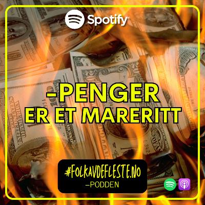 -Penger er et mareritt! (E12)