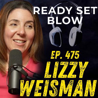 Ep. 475 Lizzy Weisman - Lizzy's Top Tips for Starting a Business!