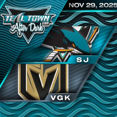 San Jose Sharks @ Vegas Golden Knights - 11/29/2025 - Teal Town USA After Dark (Postgame)