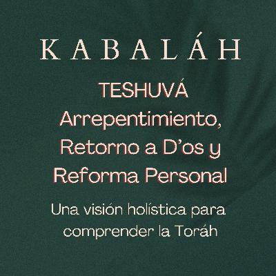#kabalah - Sesión 100 - Entre Rosh Hashaná y Iom Kippur: La Teshuvá