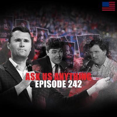 Ask Us Anything 242: Tucker and Fuentes? Britain in Decline? California's Prop 50? Ask Us Anything 242: Tucker and Fuentes? Britain in Decline? California's Prop 50?