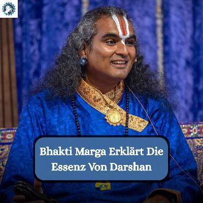 Bhakti Marga Erklärt Die Essenz Von Darshan Bhakti Marga Erklärt Die Essenz Von Darshan