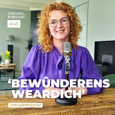 #45 Bewûnderensweardich #45 Bewûnderensweardich
