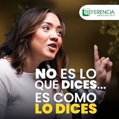 EP.153 - La forma en que comunicas construye o destruye tu imagen FT- Francina Corona