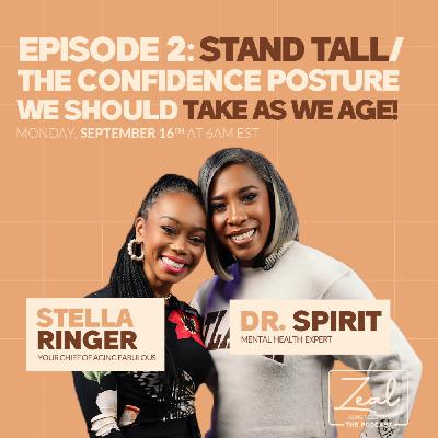 Stand Tall/ The Confidence Posture We Should Take as We Age!