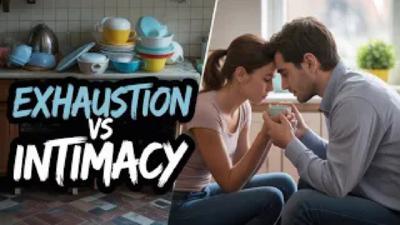 STOP Choosing Between Exhaustion and Intimacy in Your Relationship STOP Choosing Between Exhaustion and Intimacy in Your Relationship