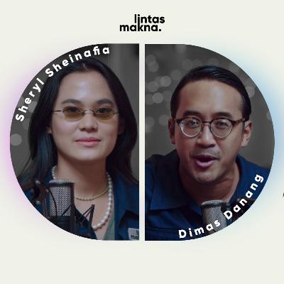 Lintas Makna Ep.59 - Melepaskan Bukan Melupakan - Dimas Danang & Sheryl Sheinafia