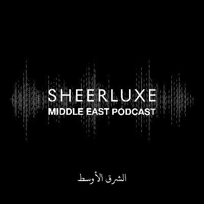 Dua Lipa’s Style, 3D-Printed Shoes & Saudi Fashion Week | SheerLuxe ME Podcast