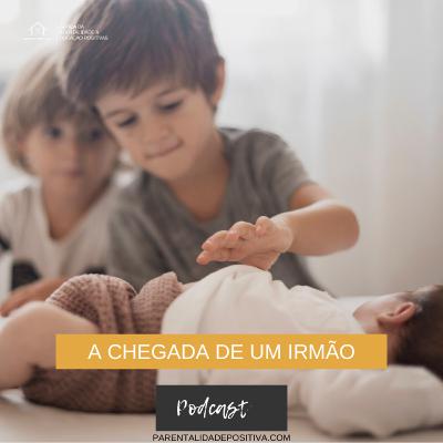 #56 A chegada de um irmão