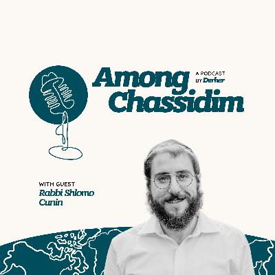 Ep. 31: The Rebbe Means What He Says with Rabbi Shlomo Cunin