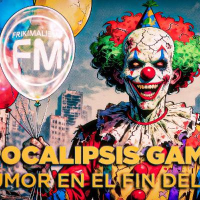 FRIKIMALISMO FM - ESPECIAL "APOCALIPSIS GAMBERRO: HUMOR EN EL FIN DEL MUNDO"
