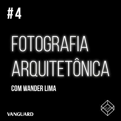Episódio #4 - Fotografia
