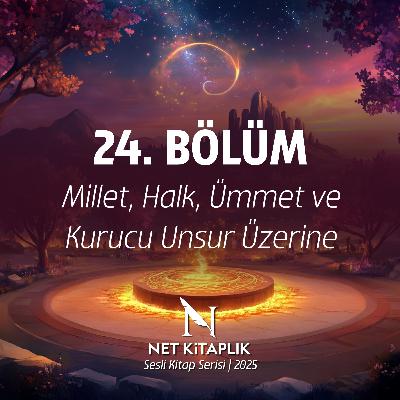24. Millet, Halk, Ümmet ve Kurucu Unsur Üzerine | Milliyetçilik | Abdulkadir İlgen 24. Millet, Halk, Ümmet ve Kurucu Unsur Üzerine | Milliyetçilik | Abdulkadir İlgen