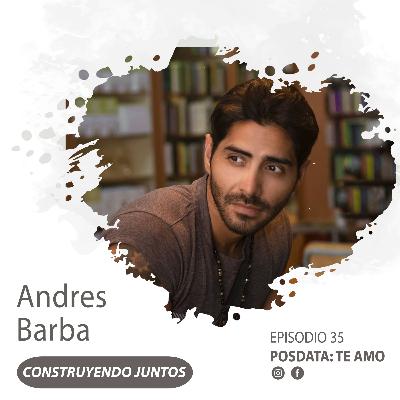 E35 - Construyendo juntos | Andres Barba E35 - Construyendo juntos | Andres Barba