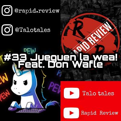 Jueguen la wea! Feat Don Wafle