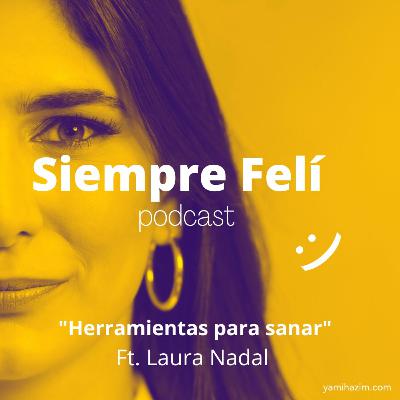 #28 - Herramientas para sanar Ft. Laura Nadal