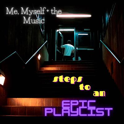 Episode 4: Steps to make an Epic Playlist Episode 4: Steps to make an Epic Playlist