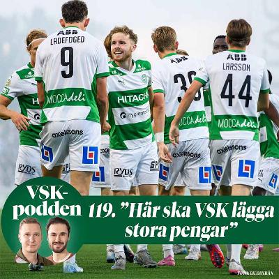119. ”Här ska VSK lägga stora pengar”