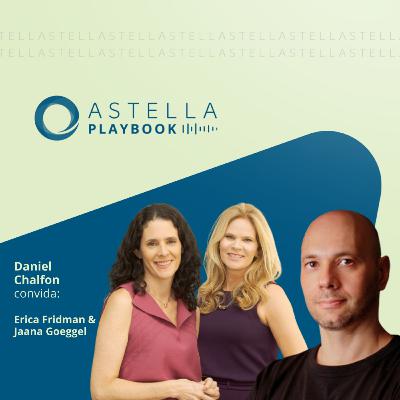 Erica Fridman & Jaana Goeggel: investindo em empreendedoras no Sororitê Ventures