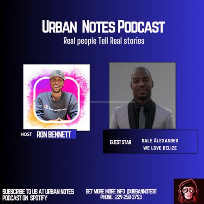 Urban Notes Podcast x We love Belize Urban Notes Podcast x We love Belize
