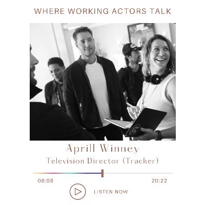 Eps 33: Director Aprill Winney on Directing Television, Her Casting Process, and Giving Adjustments