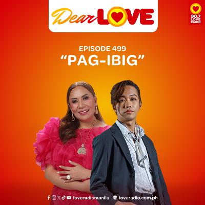 Pag-ibig | Dear LOVE